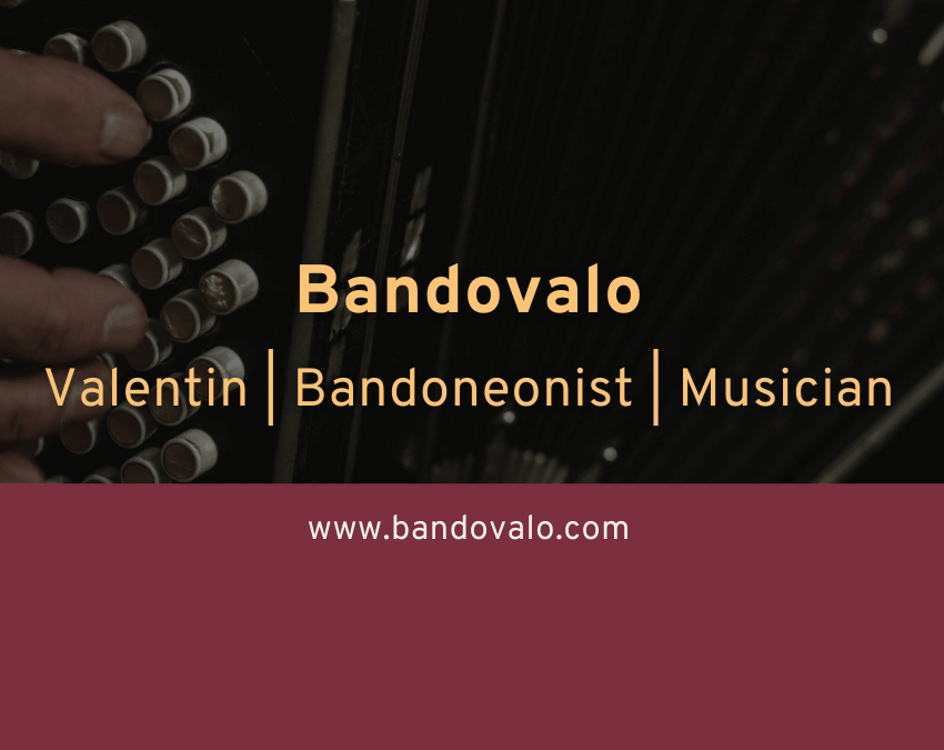 Bandovalo - Valentin bandoneonist and musican